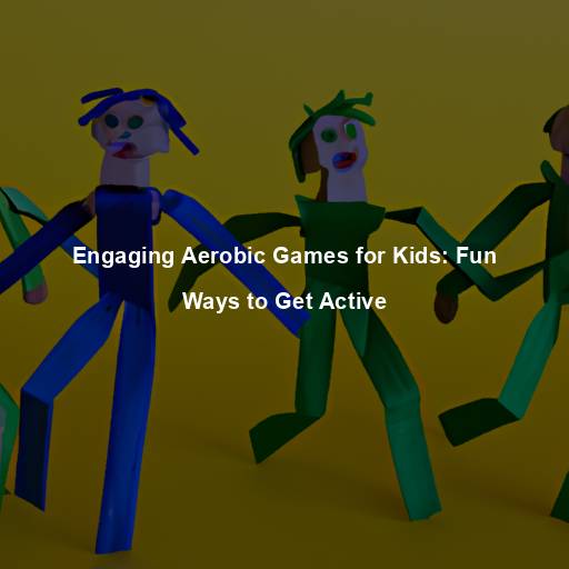 Engaging Aerobic Games for Kids: Fun Ways to Get Active